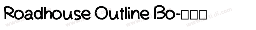 Roadhouse Outline Bo字体转换